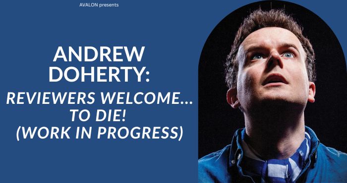 Andrew Doherty: Reviwers Welcome.. To Die! (Work in Progress)